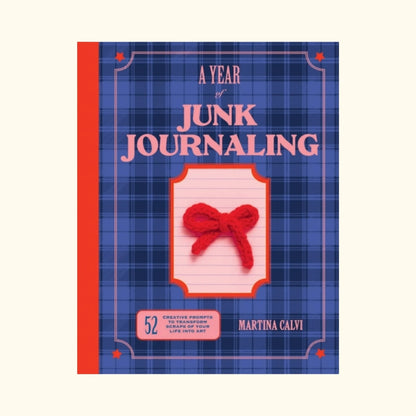 A Year of Junk Journaling book – 52 weekly prompts for scrapbooking and creative journaling