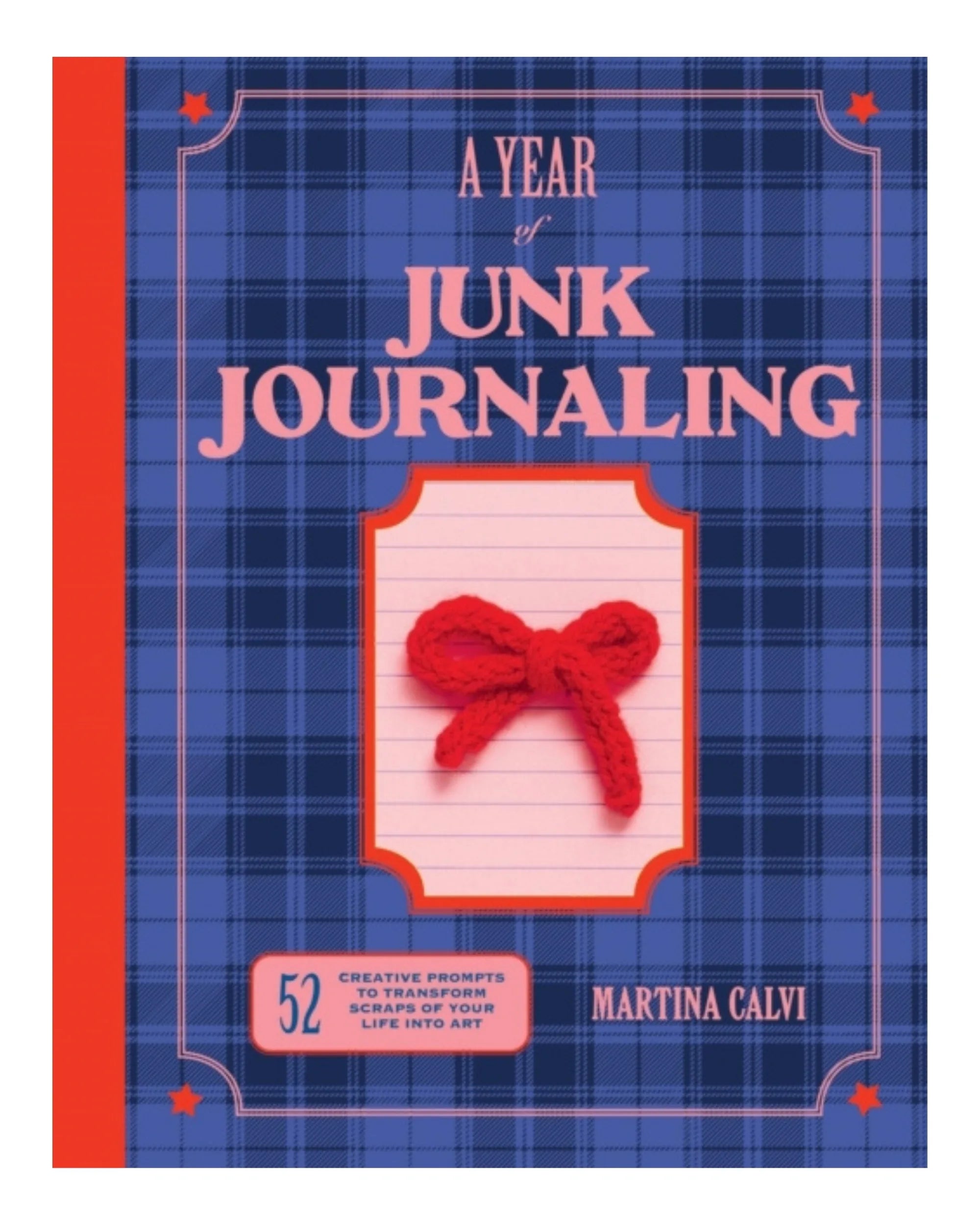 A Year of Junk Journaling - 52 Weekly Prompts for Scrapbooking & Creative Journaling