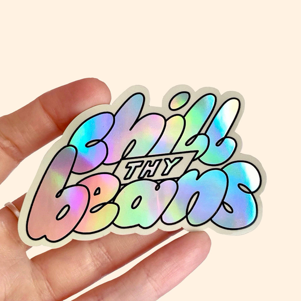 chill thy beans sticker in hand for size comparison