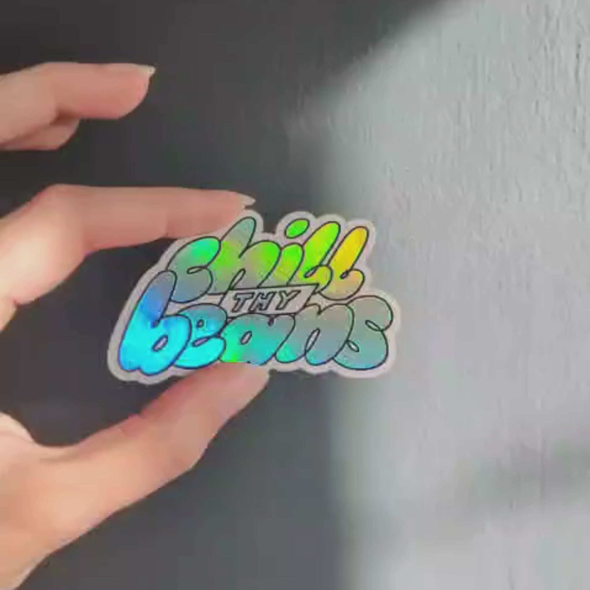 video showing chill thy beans sticker in sunlight