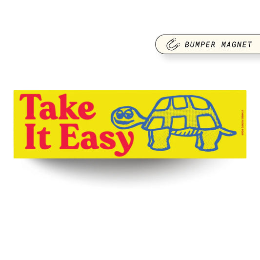 Take It Easy - Bumper Magnet
