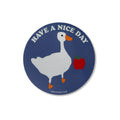 "Have A Nice Day" Goose Vinyl Sticker